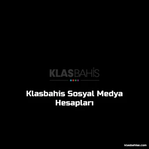 Klasbahis Sosyal Medya Hesapları